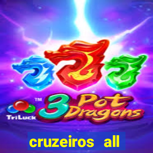 cruzeiros all inclusive 2024 saindo de santos